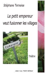 Le petit empereur veut fusionner les villages